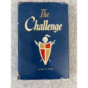 The Challenge by Alvin R. Dyer - 1970 - LDS/Mormon Missionary Service
